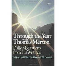 Through the Year With Thomas Merton: Daily Meditations from His Writings McDonne - £18.53 GBP