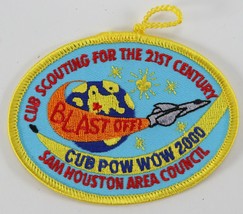 Vintage 2000 Cub Pow Wow Sam Houston Blast OFF Boy Scouts BSA Camp Patch - £9.26 GBP