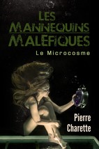Les Mannequins Maléfiques, par Pierre Charette - $15.75