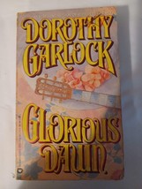 Glorious Dawn - Mass Market Paperback By Garlock, Dorothy - GOOD - $5.94