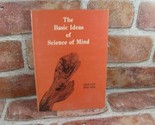 The Basic Ideas of Science of Mind Ernest Holmes Paperback 1975 - $13.99