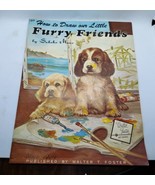 Walter T Foster How To Draw Our Little Furry Friends Vintage Art Book #189 - $17.55 CAD