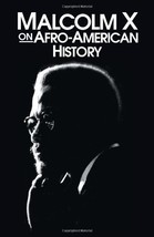 Malcolm X on Afro-American History (Malcolm X Speeches Writings) - £8.66 GBP
