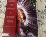 Shamanism and Spirituality in Therapeutic Practice : Soul and Spirit Mat... - $26.72