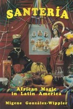 Santeria: African Magic In Latin America By Migene Gonzalez-wippler - $30.57