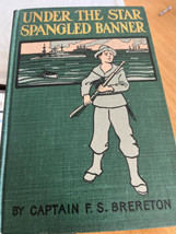 Under the Star Spangled Banner. Spanish American War Children&#39;s Book. Ne... - £35.97 GBP