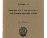 Petrographic Study of the Crystalline Rocks from the Opelika Quadrangle,... - $8.99