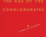 The Age of the Conglomerates: A Novel of the Future Nevins, Thomas - £3.96 GBP