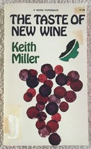 The Taste of New Wine by Keith Miller - Word Books - Vintage Paperback 1973 - $7.50