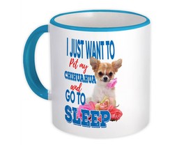 Pet My Chihuahua : Gift Mug Dog Animal Puppy Want to Sleep Funny Cute - £12.70 GBP
