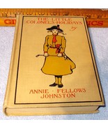 The Little Colonel&#39;s Holidays Book 1901 by Annie Fellows Johnson HC illust - $24.95