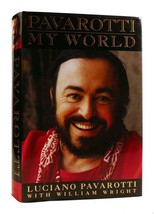 Luciano Pavarotti, William Wright PAVAROTTI: MY WORLD  1st Edition 1st Printing - £47.07 GBP