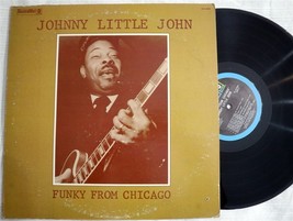 JOHNNY LITTLE JOHN Funky From Chicago 1973 Blues Vinyl LP NM-/VG+ - £30.37 GBP