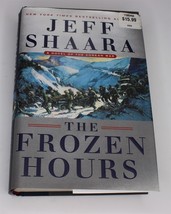 The Frozen Hours : A Novel of the Korean War by Jeff Shaara (2017, Hardcover) - £7.46 GBP