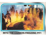 1980 Topps Star Wars #203 Into The Carbon Freezing Pit! Han Solo Leia C - £0.69 GBP