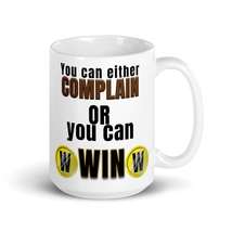 You can either complain, or you can win - White glossy mug - $17.99+