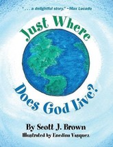 Just Where Does God Live? by Scott J. Brown (2009-10-01) [Mass Market Paperback] - £27.68 GBP