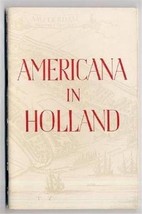Americana in Holland US Ties with the Netherlands 1949 Tourist Booklet - £17.38 GBP