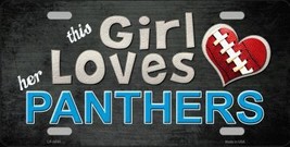 This Girl Loves Her Panthers Novelty Metal License Plate LP-8041 - $14.95