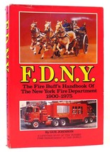 Gus Johnson F. D. N. Y.: Fire Buff&#39;s Handbook To The New York Fire Department, 1 - £119.09 GBP