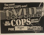 Cops  Tv Guide Print Ad Tazed And Confused TPA9 - £4.66 GBP