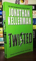 Kellerman, Jonathan TWISTED A Novel 1st Edition 1st Printing - $45.00