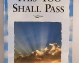 This Too Shall Pass: Keeping Faith During Tough Times Huffman, Margaret ... - $2.93