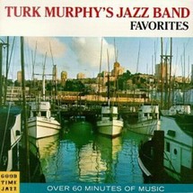 TURK MURPHY - TURK MURPHY&#39;S JAZZ BAND FAVORITES USED - VERY GOOD CD - £3.89 GBP