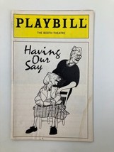 1995 Playbill Booth Theatre Having Our Say Mary Alice and Gloria Foster - £14.91 GBP