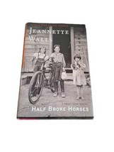 Half Broke Horses Jeannette Walls 2009 Hardcover -VERY GOOD - £6.99 GBP