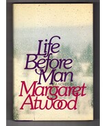 Margaret Atwood LIFE BEFORE MAN First edition 1979 Fine Hardcover Relati... - $31.49