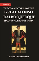 The Commentaries Of The Great Afonso Dalboquerque, Second Viceroy Of [Hardcover] - £25.18 GBP