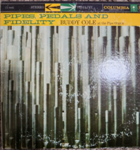 Pipes, Pedals And Fidelity Buddy Cole at the Pipe Organ 12&quot; Vinyl - £3.73 GBP