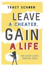 Leave a Cheater, Gain a Life: The Chump Lady&#39;s Survival Guide [Paperback... - $8.69