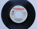 Lynn Anderson 45  - He Turns It Into Love Again Columbia Promo - $3.95