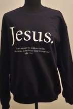 Religious Faith Sweatshirt &quot;I am the way and the truth &quot;Woman&#39;s Small Black.. - £18.14 GBP