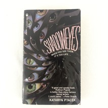 Shadoweyes by Kathryn Ptacek Paperback Book Shadow Eyes - £23.73 GBP