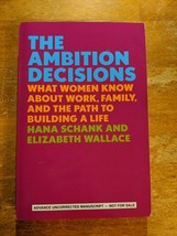 The Ambition Decisions (Paperback, ARC) Women&#39;s Work/Family/Life Balance... - £11.25 GBP