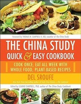 The China Study Quick &amp; Easy Cookbook by Del Sroufe Paperback New - £7.79 GBP