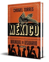 Mexico Manual De Usuario - Autor Chumel Torres - Libro Nuevo Espanol Envio Grats - £26.23 GBP