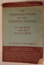 Constitution Of The United States - Its Sources And Application By Thomas Norton - £7.45 GBP