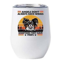 Funny Angel Papillion Dogs Have Paws Wine Tumbler 12oz Cup Gift For Dog Mom, Dad - £17.89 GBP