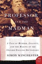 The Professor and the Madman: A Tale of Murder, Insanity, and the Making of the  - £6.11 GBP