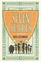 Seven Deadlies : A Cautionary Tale by Gigi Levangie (2013, Hardcover) - $0.99