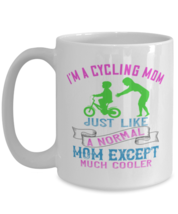 Mom Mugs. I am a cycling mom just like a normal. White Coffee Mug  - £14.08 GBP
