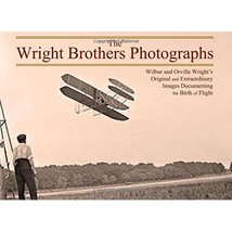 The Wright Brothers Photographs: Wilbur and Orville Wright&#39;s Original and Extrao - £11.21 GBP