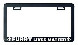 FURRY LIVES MATTER pet cat meow woof paw print funny License Plate Frame - £4.74 GBP