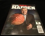 Bauer Magazine John Madden The King of Modern Football.  LAST ONE - $13.00