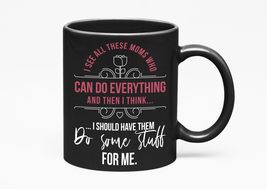 Make Your Mark Design Moms Who Can Do Everything. Funny Strong Independe... - $21.77+