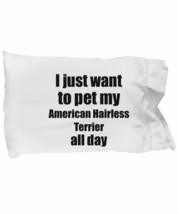 American Hairless Terrier Pillowcase Dog Lover Mom Dad Funny Gift Idea for Bed B - £17.11 GBP